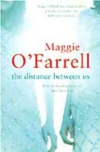 Maggie O'Farrell The Distance Between Us thumbnail