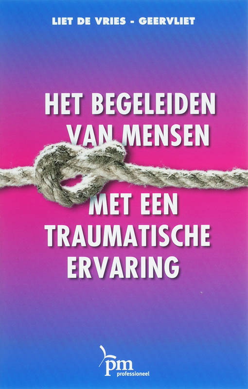 PM-reeks  -   Het begeleiden van mensen met een traumatische ervaring