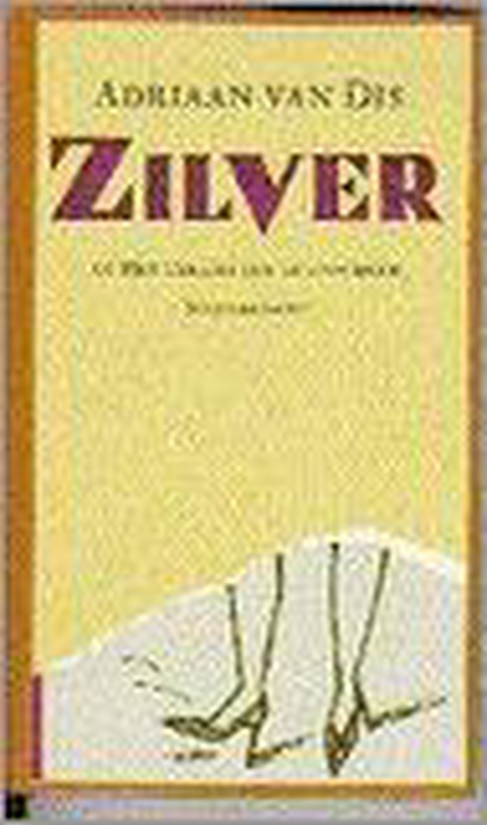 Adriaan van Dis Zilver, Of Het Verlies Van De Onschuld