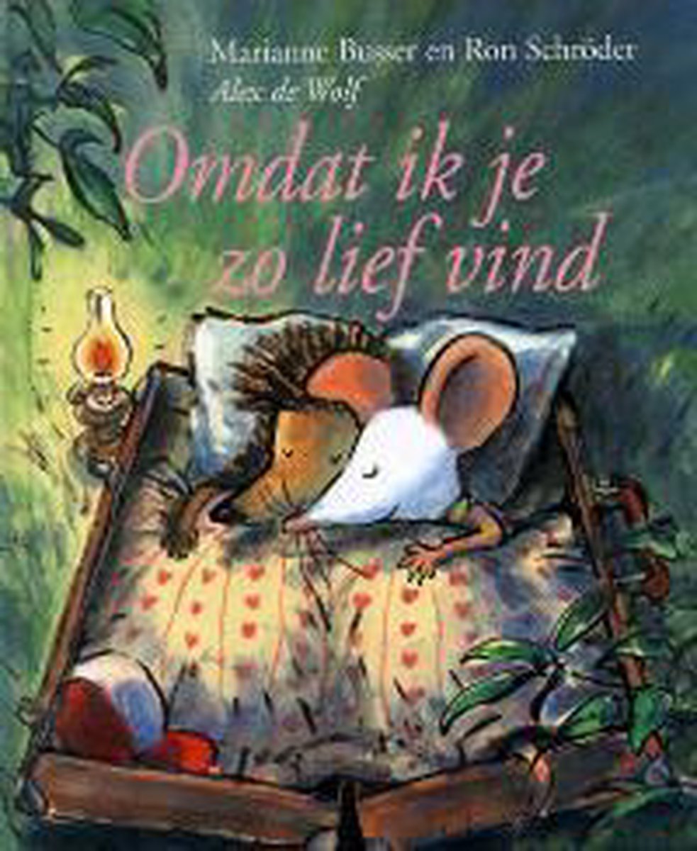 Omdat ik je zo lief vind