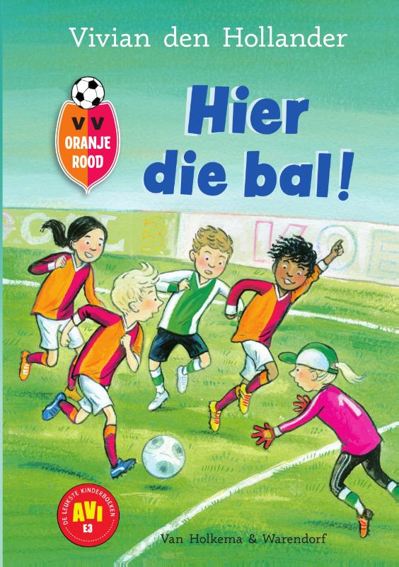 Vivian den Hollander Hier Die Bal! / Vv Oranje Rood / 1