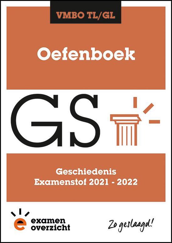 ExamenOverzicht - Oefenboek Geschiedenis VMBO TL/GL