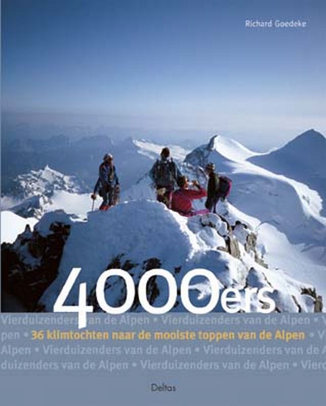 4000ers, 36 klimtochten naar de mooiste toppen van de Alpen