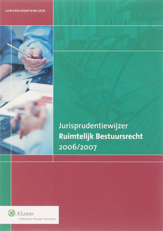 Jurisprudentiewijzer Ruimtelijk Bestuursrecht 2006/2007