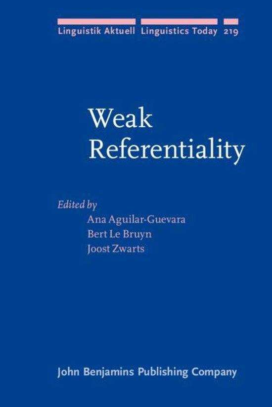 Weak referentiality / Linguistik Aktuell / Linguistics Today / 219