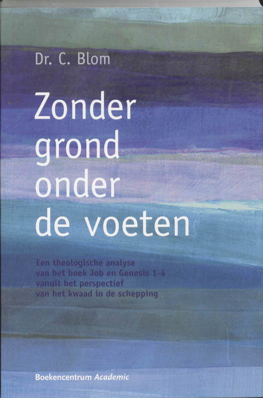 C. Blom Zonder Grond Onder De Voeten