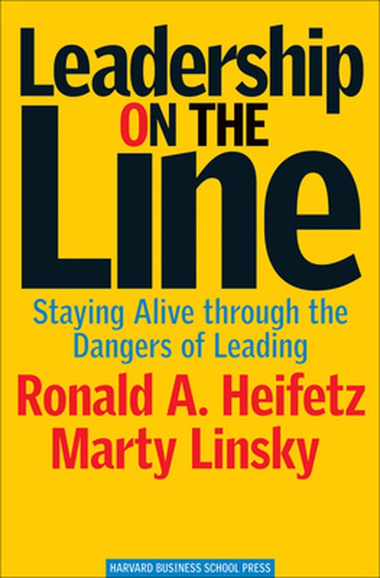 Ronald A. Heifetz Leadership On The Line