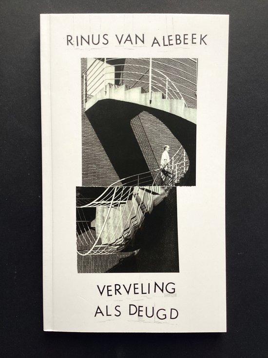 Rinus Van Alebeek - Verveling Als Deugd