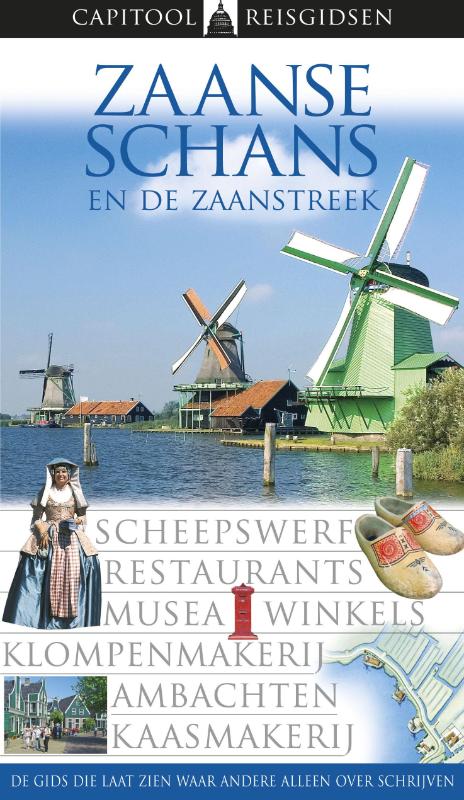 Zaanse Schans en de Zaanstreek / Capitool reisgidsen