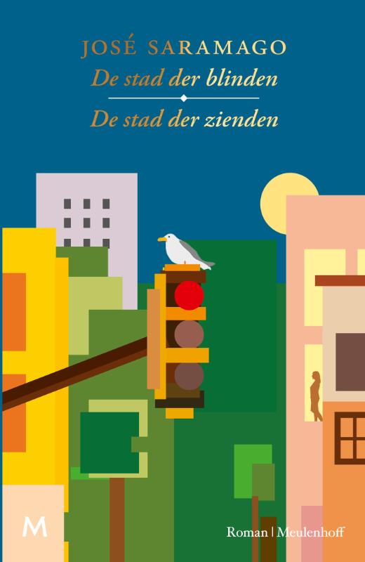 José Saramago De Stad Der Blinden , Roman ; De Stad Der Zienden , Roman