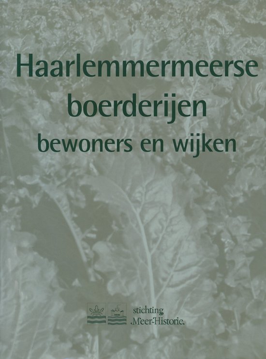 Haarlemmermeerse boerderijen bewoners en wijken