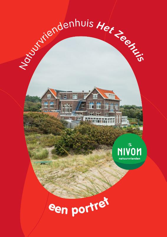 Natuurvriendenhuis Het Zeehuis: een portret