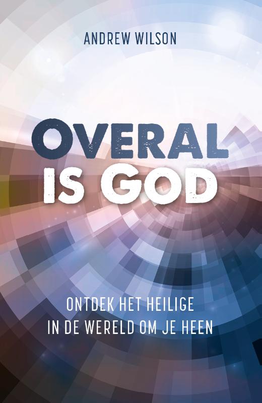 Overal is God