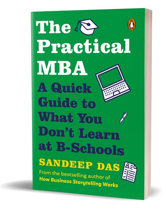 The Practical MBA: A Guide to What You Don't Learn at B School