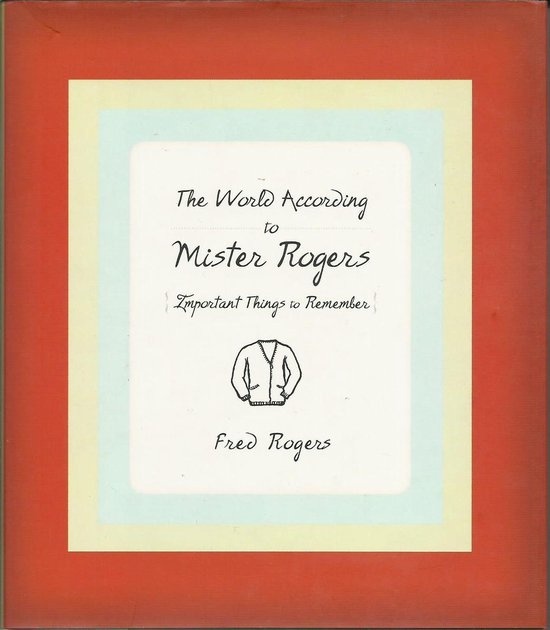 The World According to Mister Rogers