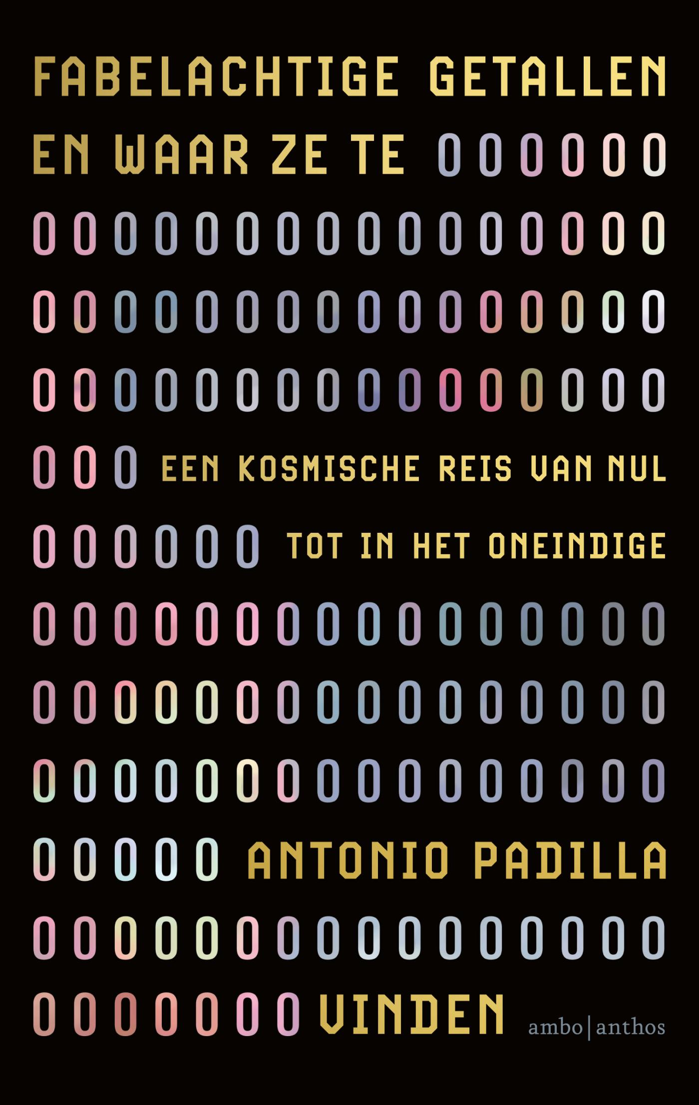 Antonio Padilla Fabelachtige Getallen En Waar Ze Te Vinden