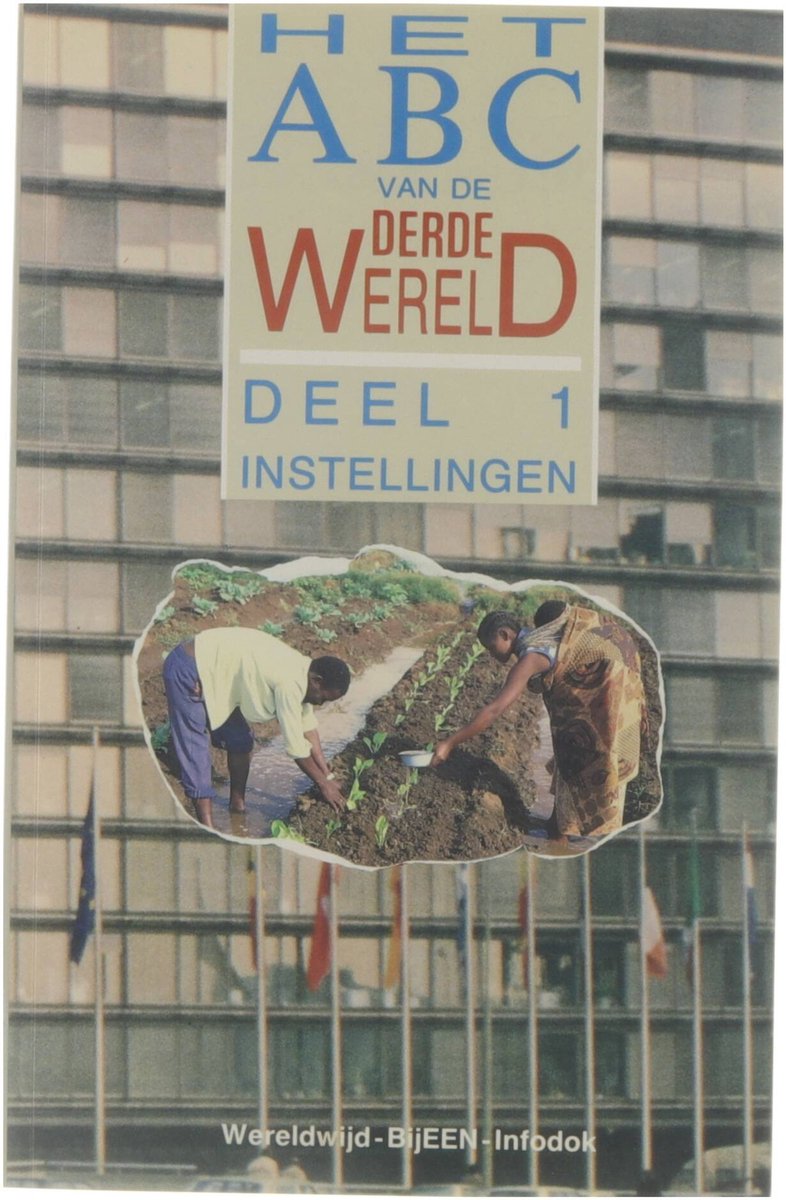 Het ABC van de derde wereld - Deel 1: Instellingen + Deel 2: Begrippen