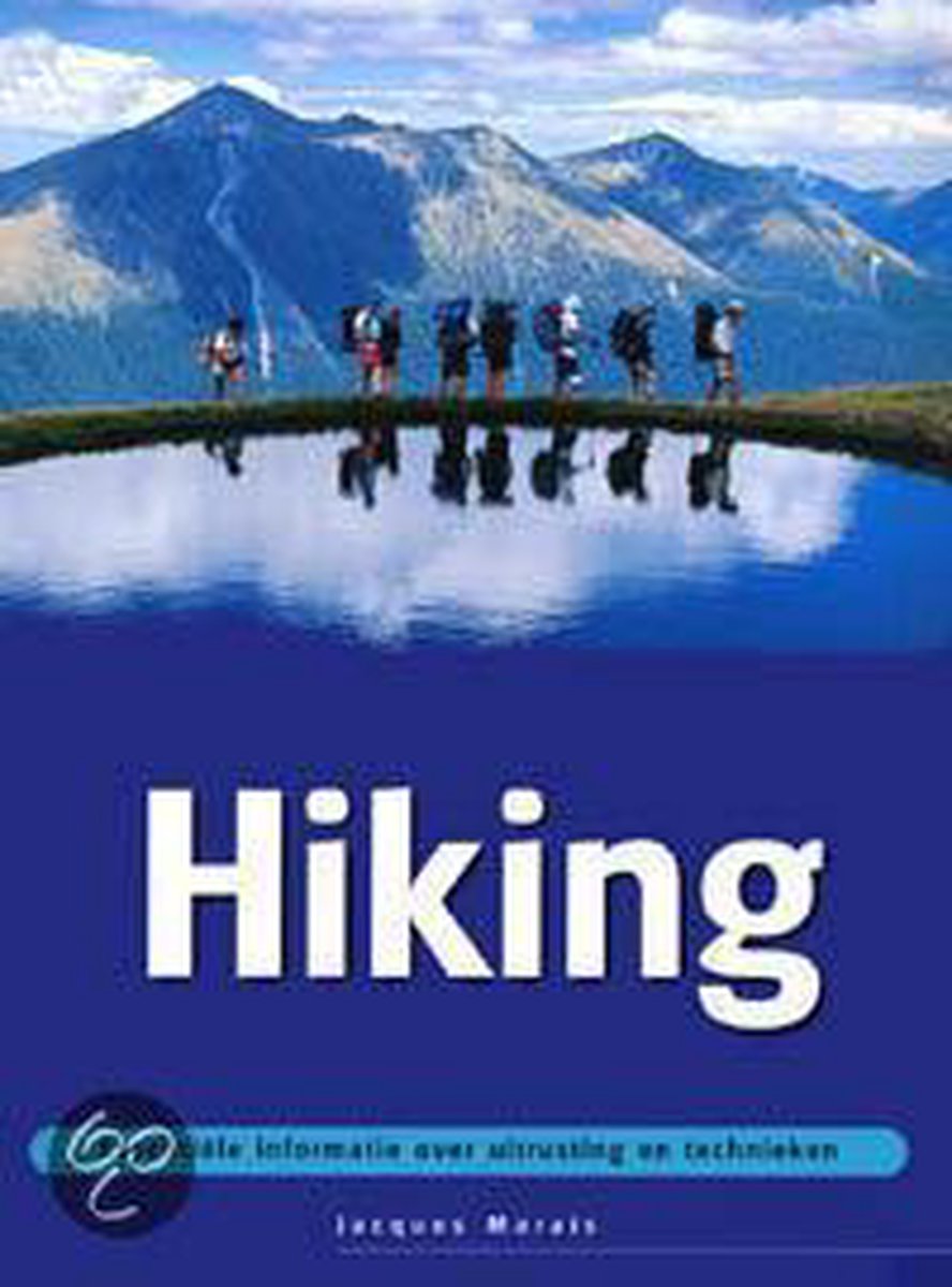 boekenbalie_9789059201309_cover Hiking / Essentiële informatie over uitrusting en technieken