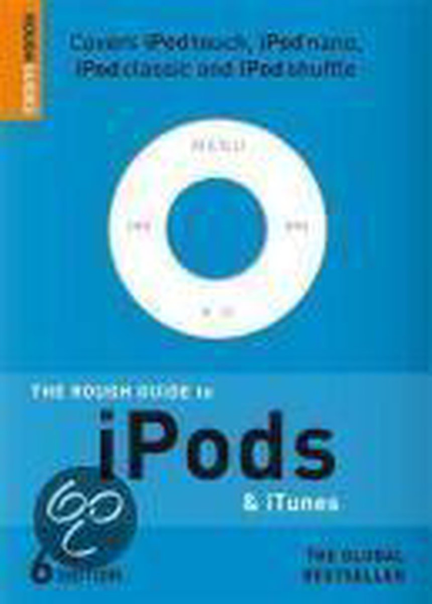 The Rough Guide To Ipods And Itunes