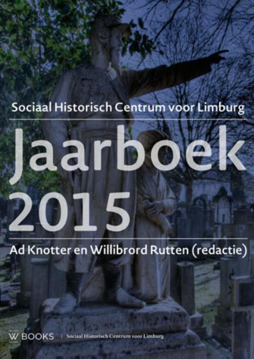 Jaarboek Sociaal-Historisch Centrum Limburg 2015