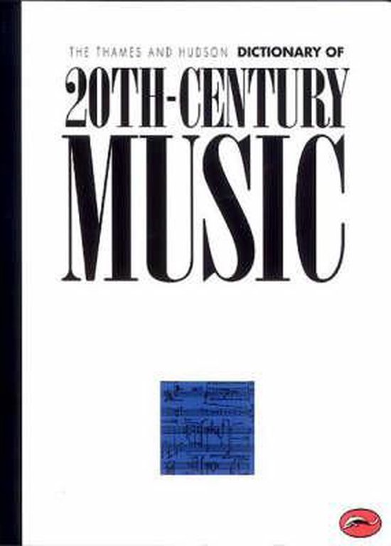 The Thames and Hudson Encyclopaedia of Twentieth Century Music