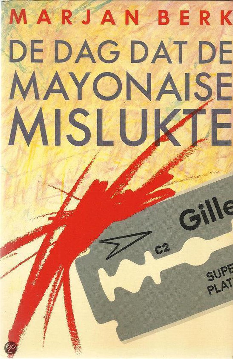 boekenbalie_9789062786602_cover Dag dat de mayonaise mislukte