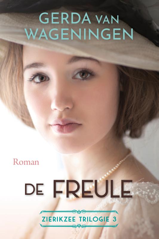 Gerda van Wageningen De Freule / Zierikzee Trilogie / 3
