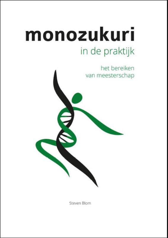 Monozukuri: doen met aandacht  -   Monozukuri in de praktijk