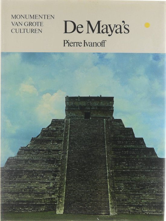 Monumenten van grote culturen. : De Maya's