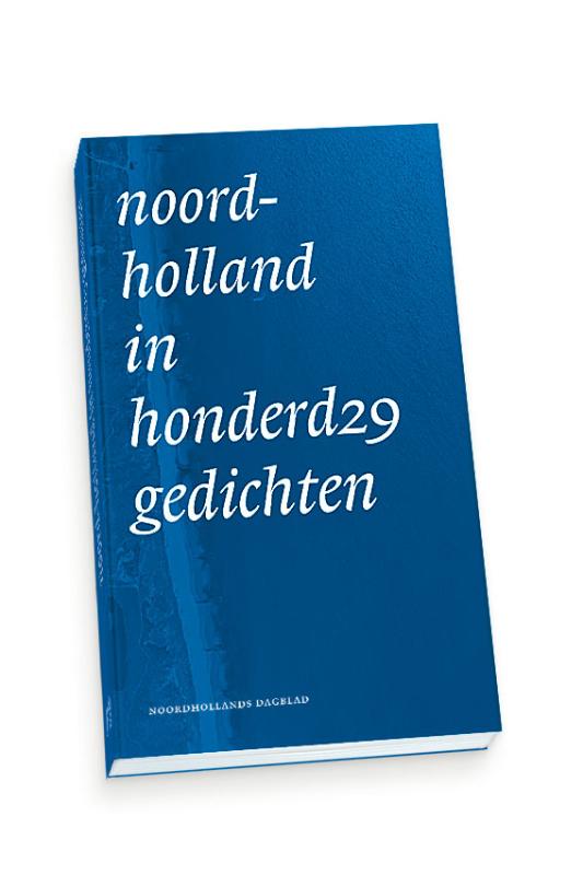Noord-Holland in honderd 29 gedichten / De Regionale Canons van Noord-Holland