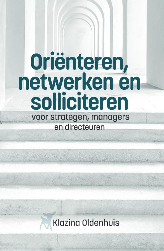 Oriënteren, netwerken en solliciteren voor strategen, managers en directeuren