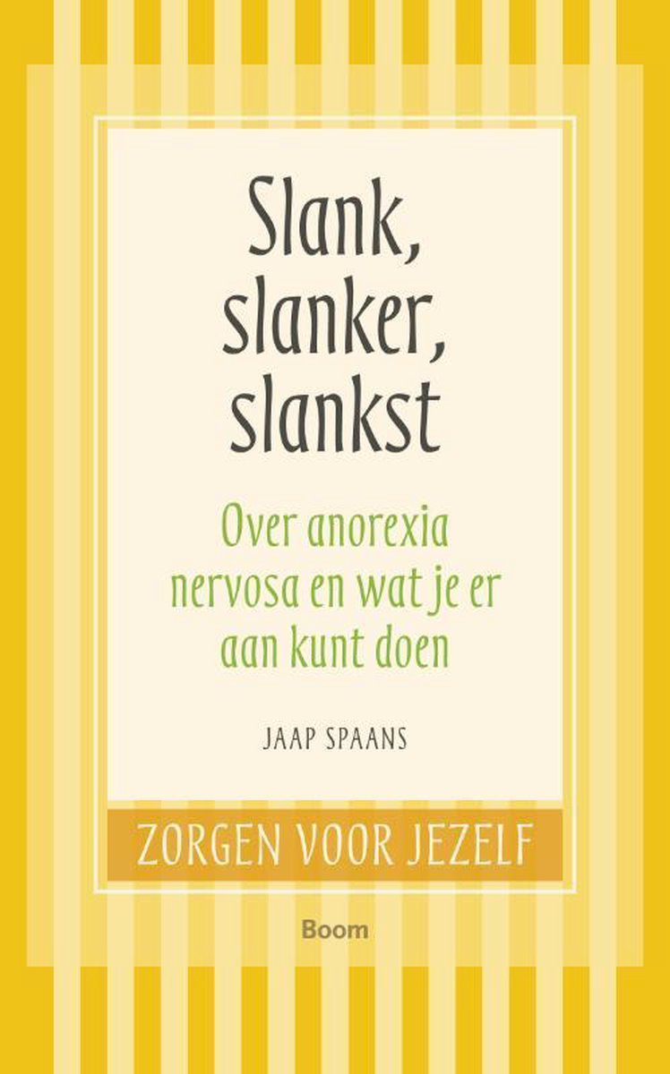 Zorgen voor jezelf  -   Slank, slanker, slankst