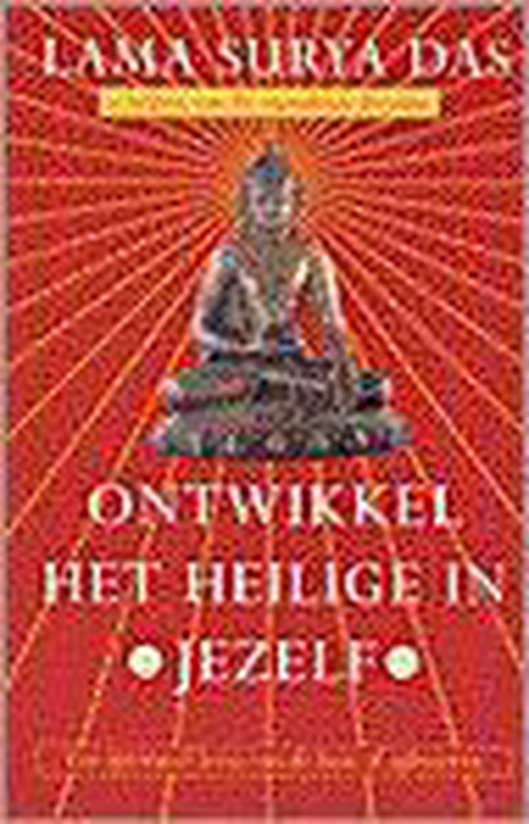 ONTWIKKEL HET HEILIGE IN JEZELF