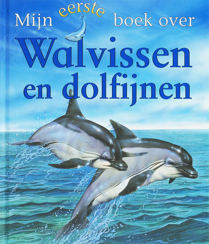 Mijn Eerste Boek Over Walvissen En Dolfijnen