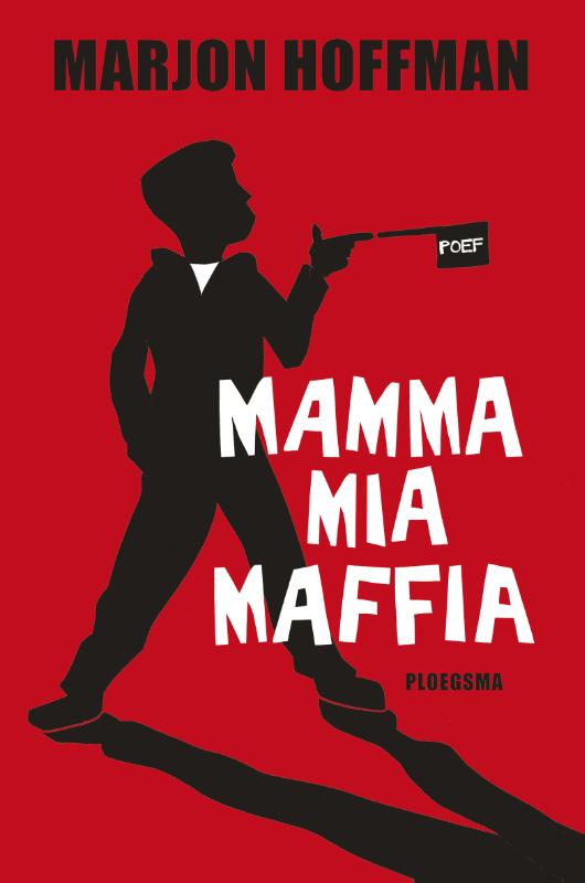 Mamma Mia maffia / Ploegsma kinder- & jeugdboeken