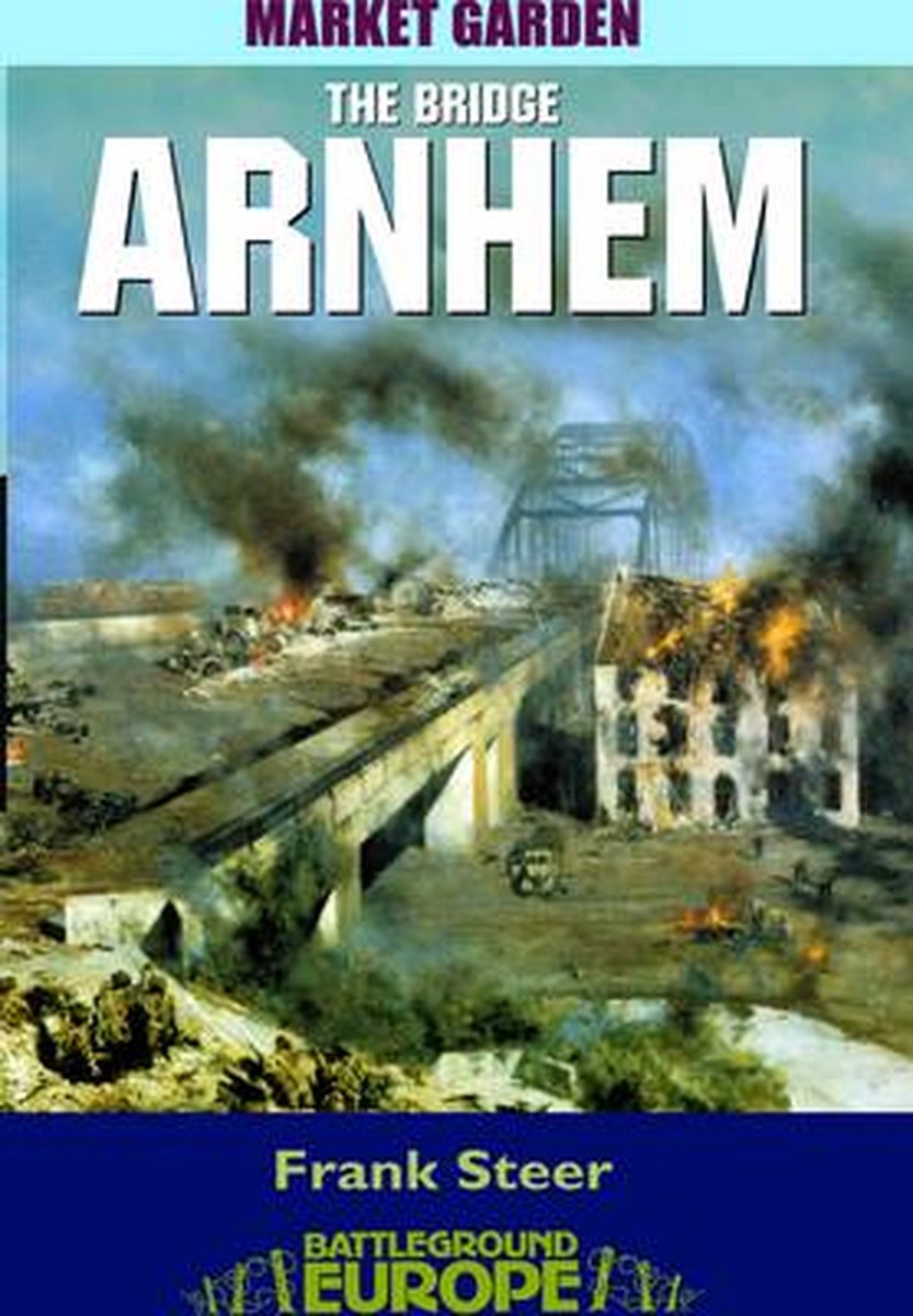 Battleground Europe Arnhem The Bridge