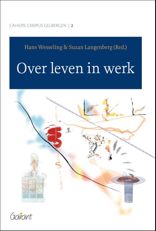 Over leven in werk / Cahiers Campus Gelbergen / 2