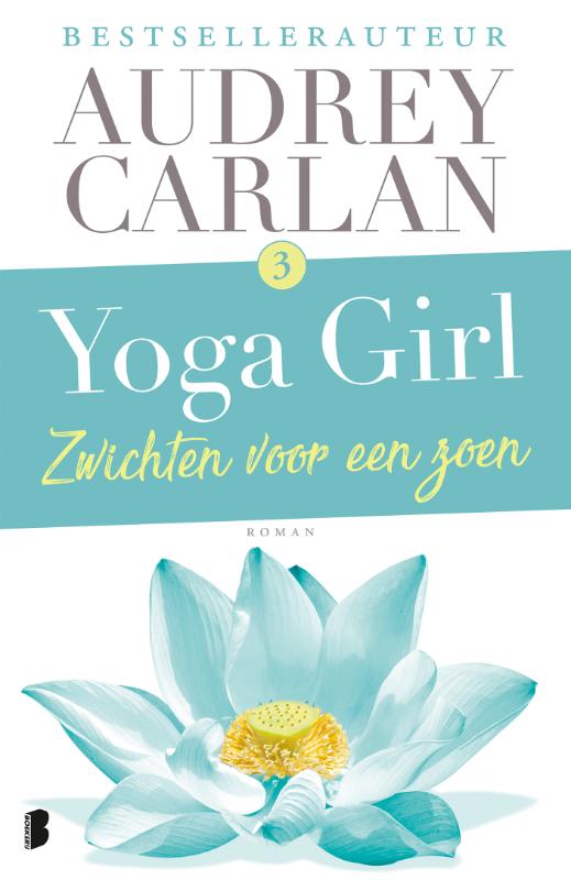 Audrey Carlan Zwichten Voor Een Zoen / Yoga Girl / 3