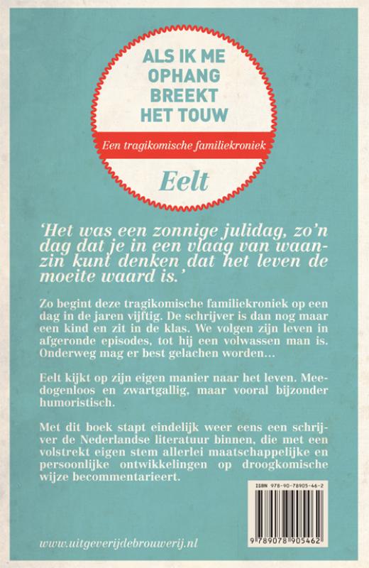 Als ik me ophang breekt het touw achterkant