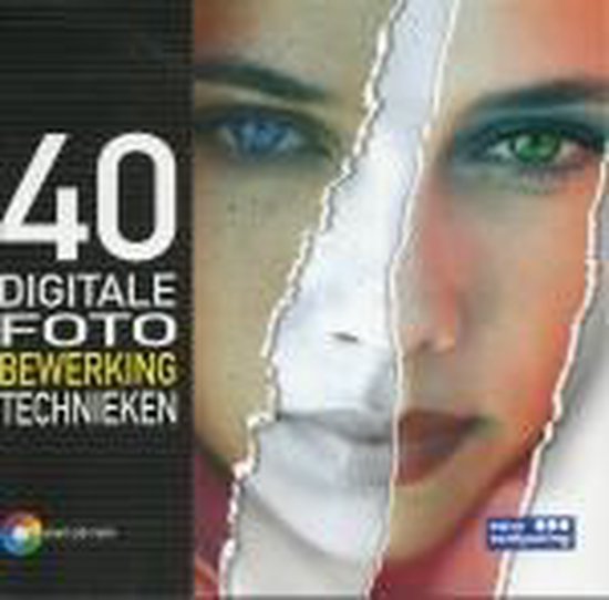 40 DIGITALE FOTOBEWERKING TECHNIEKEN