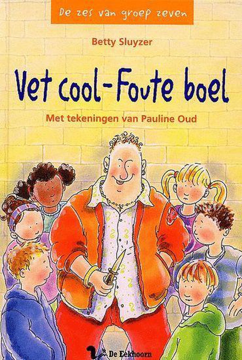 boekenbalie_9789060569177_cover Vet cool, foute boel / De zes van groep zeven