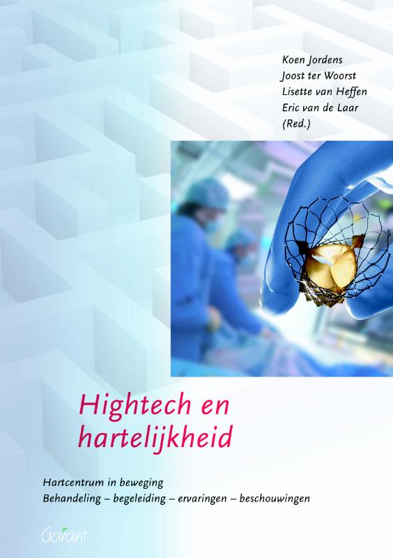 Catharina-reeks levensbeschouwing en ethiek in de gezondheidszorg 3: Hightech en hartelijkheid