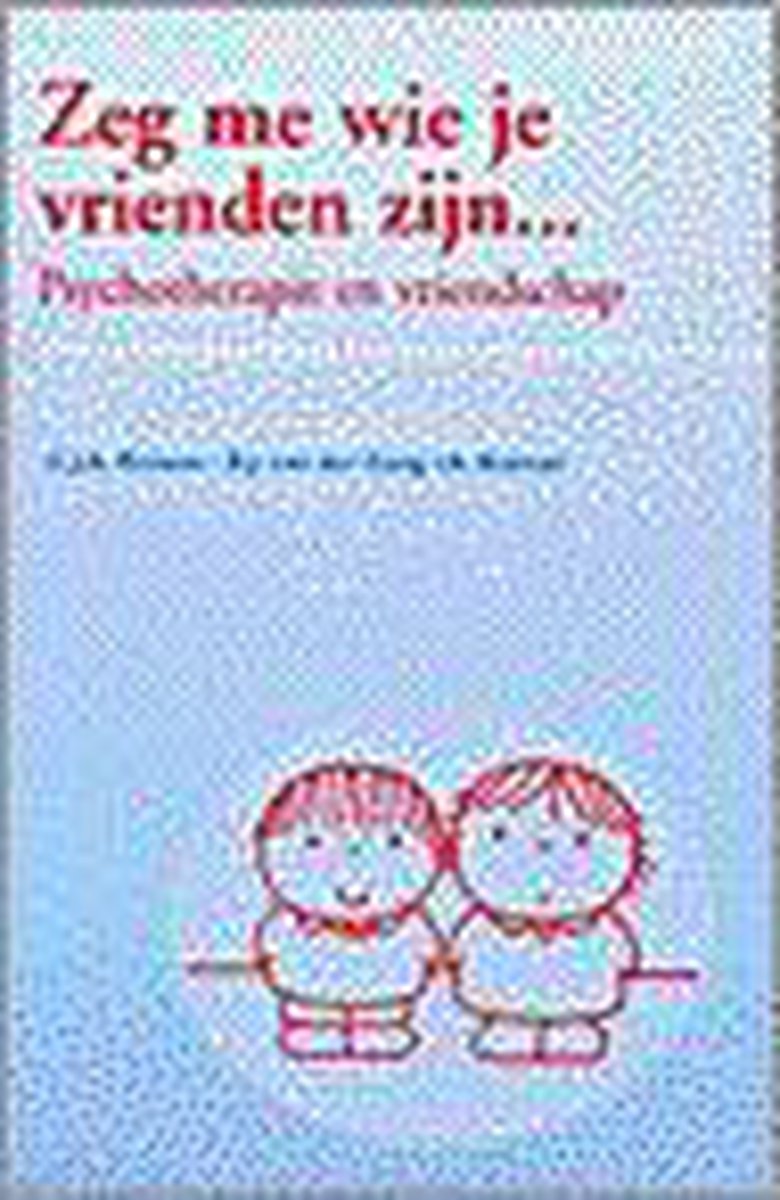 boekenbalie_9789023232964_cover Zeg me wie je vrienden zijn...