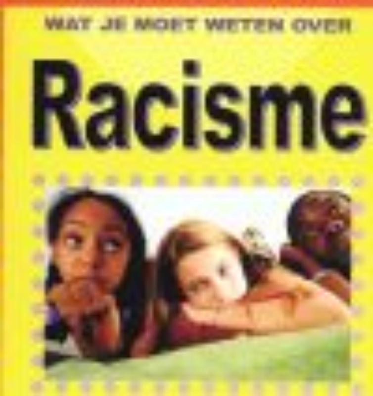 Racisme Wat Je Moet Weten Over