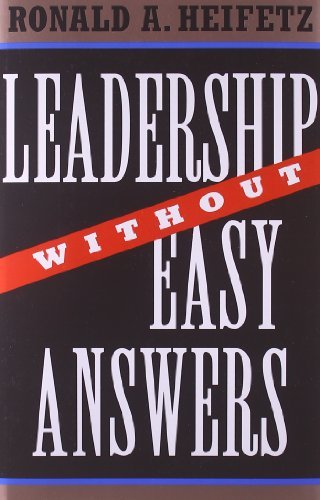 Ronald A. Heifetz Leadership Without Easy Answers