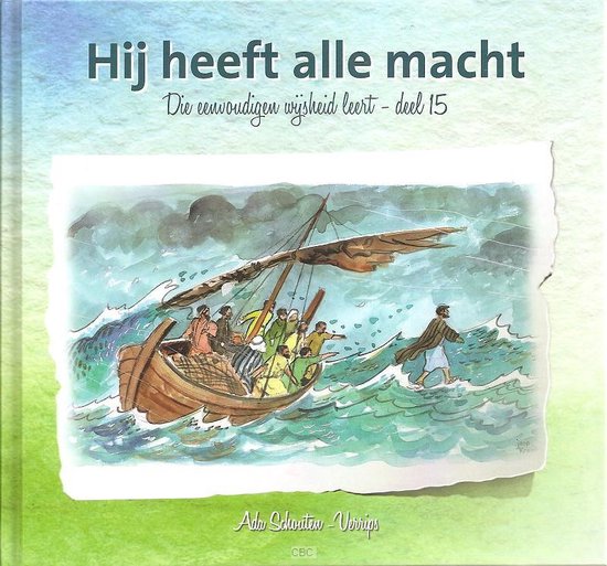 Hij heeft alle macht / Die eenvoudige wijsheid leert / 15