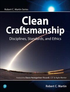 Clean Craftsmanship / Robert C. Martin Series