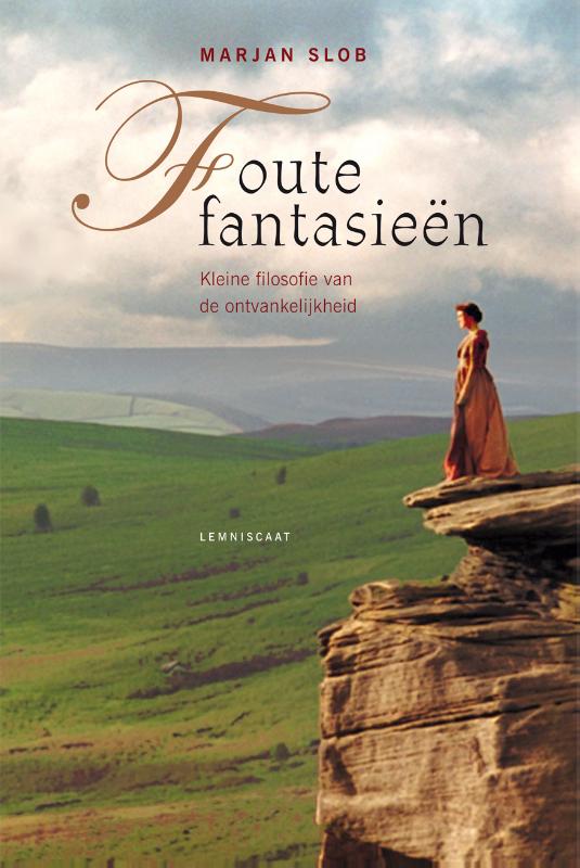 boekenbalie_9789047710028_cover Foute fantasieën, of Kleine filosofie van de ontvankelijkheid