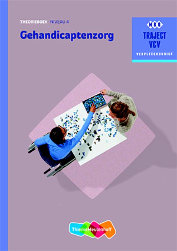 A.C. Verhoef Gehandicaptenzorg / Niveau 4 / Theorieboek / Traject V&V