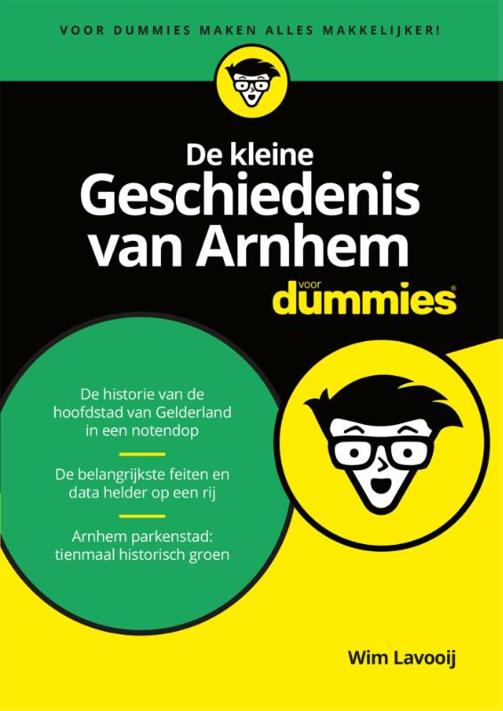 Voor Dummies  -   De kleine geschiedenis van Arnhem voor Dummies